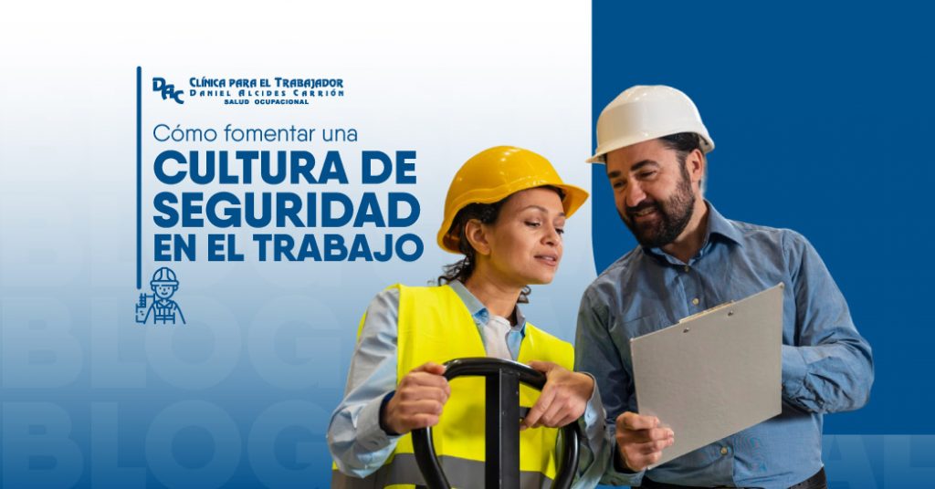 CULTURA DE SEGURIDAD EN EL TRABAJO - Clínica para el Trabajador Daniel ...